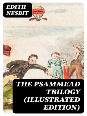 cover image of The Psammead Trilogy (Illustrated Edition)